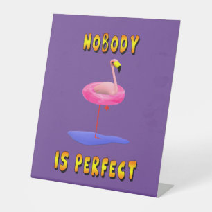 Nobody Is Perfect Flamingo Desk Sign