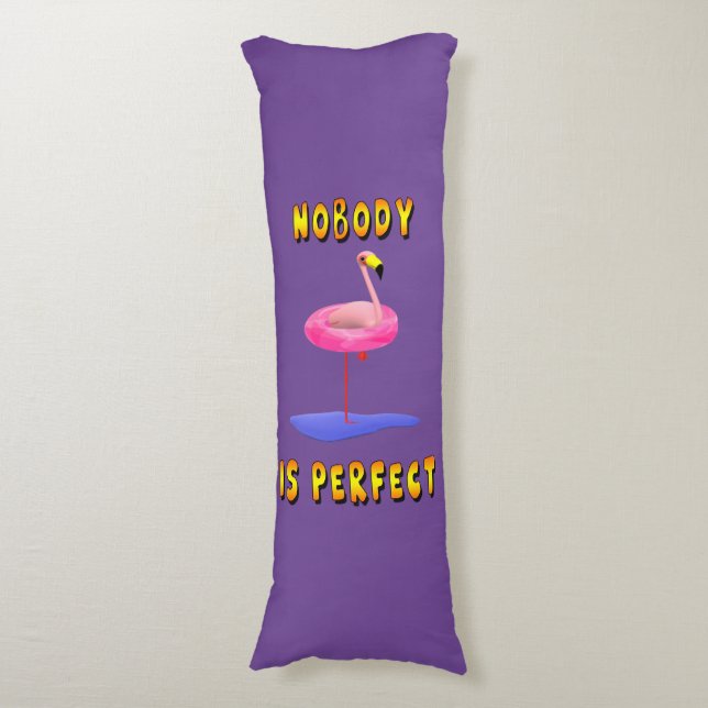 Nobody is perfect - flamingo with swimming ring body cushion (Front Vertical)
