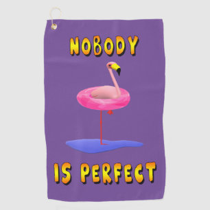 Nobody is perfect - flamingo with swimming ring golf towel