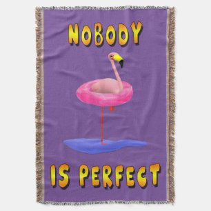 Nobody is perfect - flamingo with swimming ring throw blanket