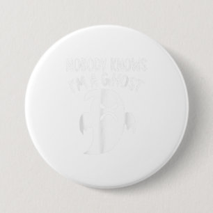Nobody Knows Im A Ghost Hunting Halloween 7.5 Cm Round Badge