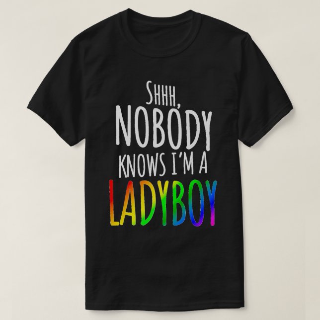 Nobody Knows I'm A Ladyboy LGBTQ Pride Premium T-Shirt (Design Front)