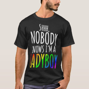 Nobody Knows I'm A Ladyboy LGBTQ Pride Premium T-Shirt