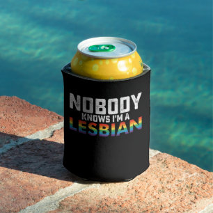 Nobody Knows I'm A Lesbian Pride LGBTQ Can Cooler