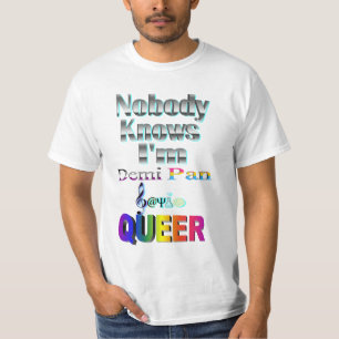Nobody Knows I'm Demi Pan Sapio QUEER T-Shirt