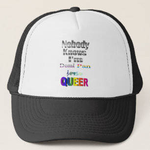 Nobody Knows I'm Demi Pan SM Sapio QUEER Trucker Hat