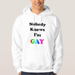 Nobody Knows I'm Gay Hoodie