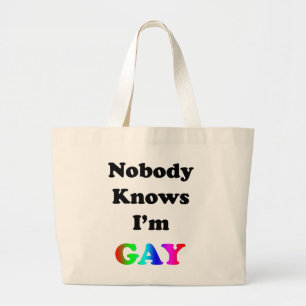 Nobody Knows I'm Gay Large Tote Bag