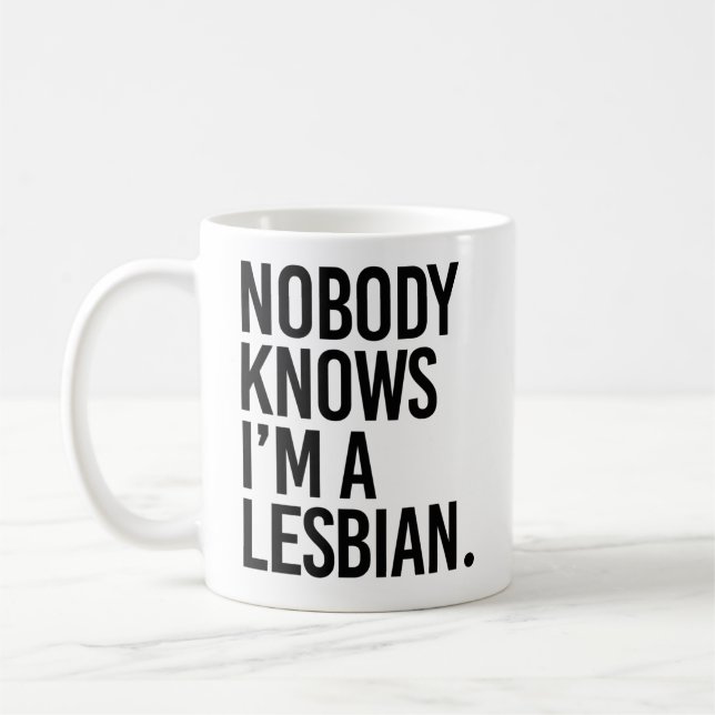 Nobody knows I'm lesbian Coffee Mug (Left)