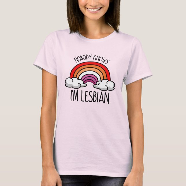 NOBODY KNOWS I'M LESBIAN T-Shirt (Front)