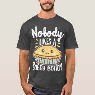Nobody Likes A Soggy Bottom Kawaii Pie T-Shirt
