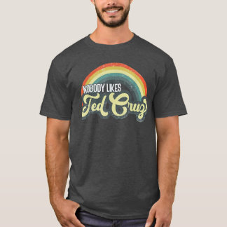 Nobody Likes Ted Cruz Rainbow Vintage Tees