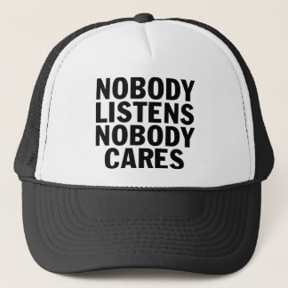 Nobody Listens Trucker Hat