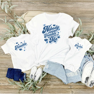 Nobody Loves Trouble As Much As Me Mummy and Me Baby Bodysuit