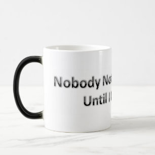 Nobody Notices What I Do Until I Don't Do It Magic Mug