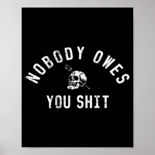 Nobody Owes You (on Back)  Poster