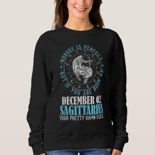 Nobody Perfect But You Are Born As December 02 Sag Sweatshirt