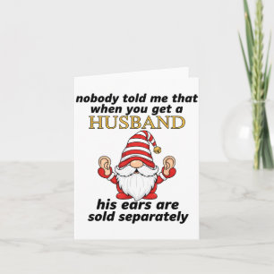 Nobody Told Me When You Get A Husband His Ears Sol Card
