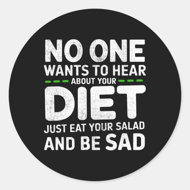 Nobody Wants To Hear About Your Diet Funny Gym Wor Classic Round Sticker (Front)