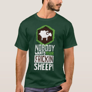 Nobody Wants Your Sheep  Board Game Geek Nerd Fan  T-Shirt