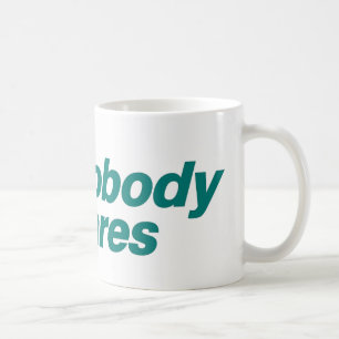 NobodyCares Mug