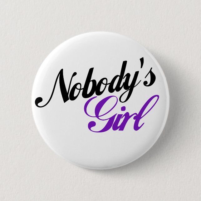 Nobody's Girl 6 Cm Round Badge (Front)