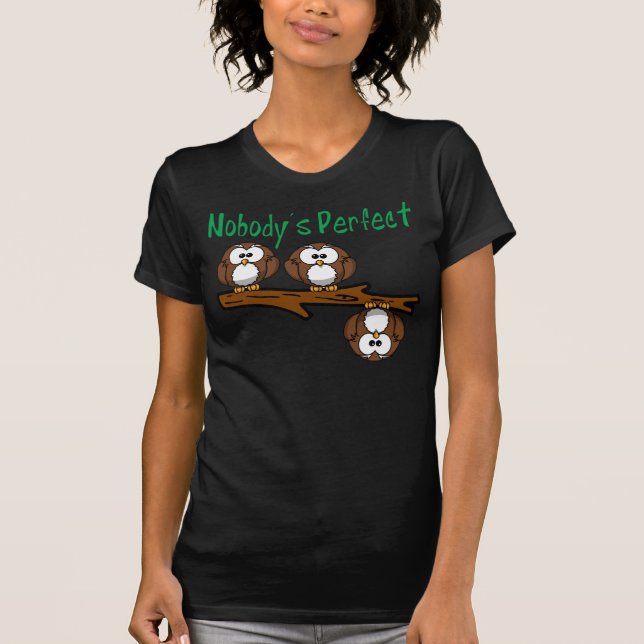 Nobody's Perfect Owl T-Shirt (Front)
