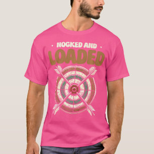 Nocked And Loaded Archery Bow Target T-Shirt