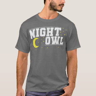 Nocturnal Night Owl sleep Type  T-Shirt