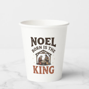 Noel Born Is the King Vintage Nativity Christmas Paper Cups