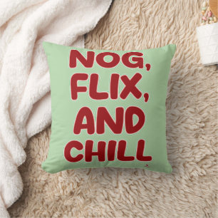 Nog Flix and Chill Funny Christmas Hang Out  Cushion