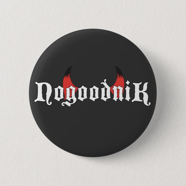 Nogoodnik 6 Cm Round Badge (Front)