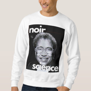 Noir Science Capsule: A Black History Collection Sweatshirt