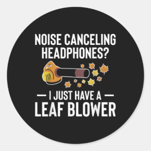 Noise Canceling Headphones_ Leaf Blower Autumn  Classic Round Sticker