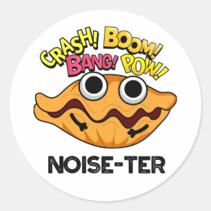 Noise-ter Funny Noisy Oyster Pun  Classic Round Sticker