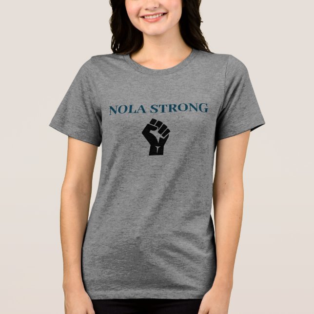 NOLASTRONG Nola Strong New Orleans t-shirt Tri-Blend Shirt (Front)