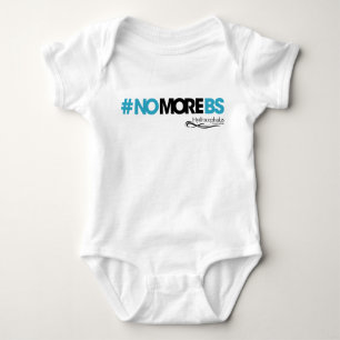 #NOMOREBS BABY BODYSUIT