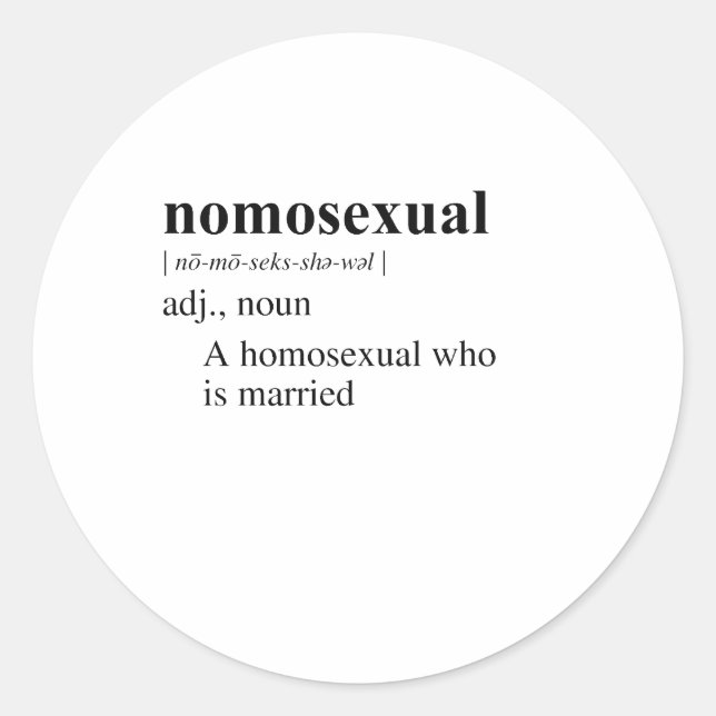 NOMOSEXUAL CLASSIC ROUND STICKER (Front)