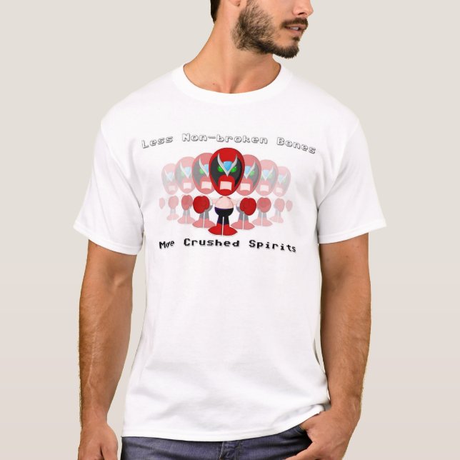 Non-Broken Bones, Crushed Spirits T-Shirt (Front)