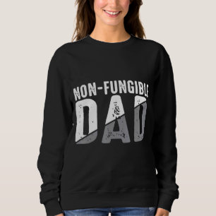 Non Fungible Dad Father's Day Blockchain Cryptocur Sweatshirt