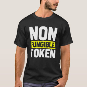 Non Fungible Token Proud NFT Creator Bitcoin Crypt T-Shirt