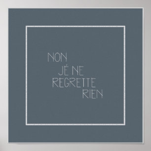 Non, Je Ne Regrette Rien-No, I Regret Nothing Poster