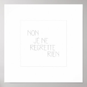 Non, Je Ne Regrette Rien- No I Regrets Poster