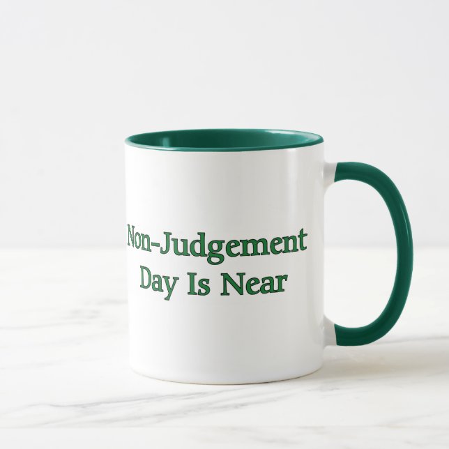 Non-Judgement Day Is Near Mug (Right)