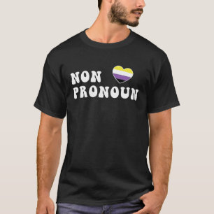 Non Pronoun Nonbinary Enby Genderqueer Non Binary T-Shirt