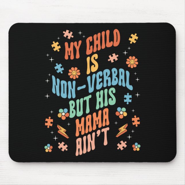 Non Verbal Autistic Nonspeaking Speech  Mouse Pad (Front)
