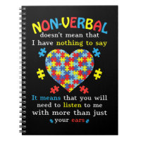 Non-verbal Doesn't Mean I Have Nothing To Say It M