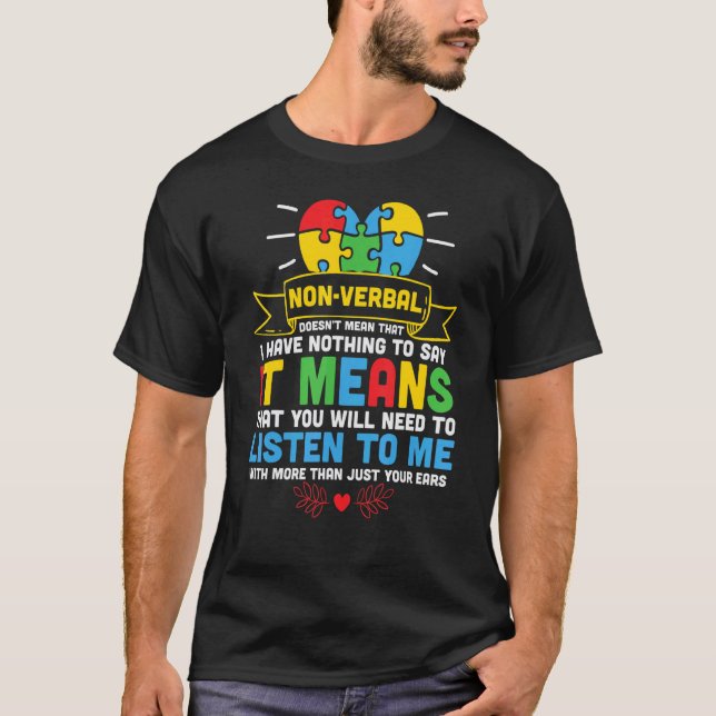 Non Verbal Saying Autism Awareness & Support T-Shirt (Front)