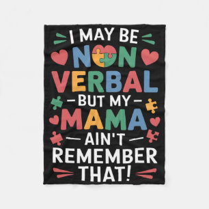 Non Verbyl But Mama Knows Autism Humour Fleece Blanket