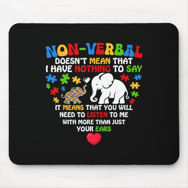 Non-verbyl Doesn't Mean I Have Nothing Autism Awar Mouse Pad (Front)